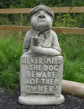 Funny Garden Statue - Never Mind The Dog Beware of The Owner